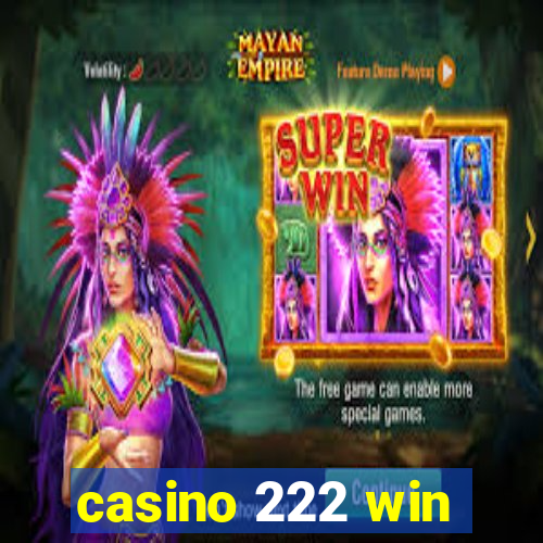 casino 222 win